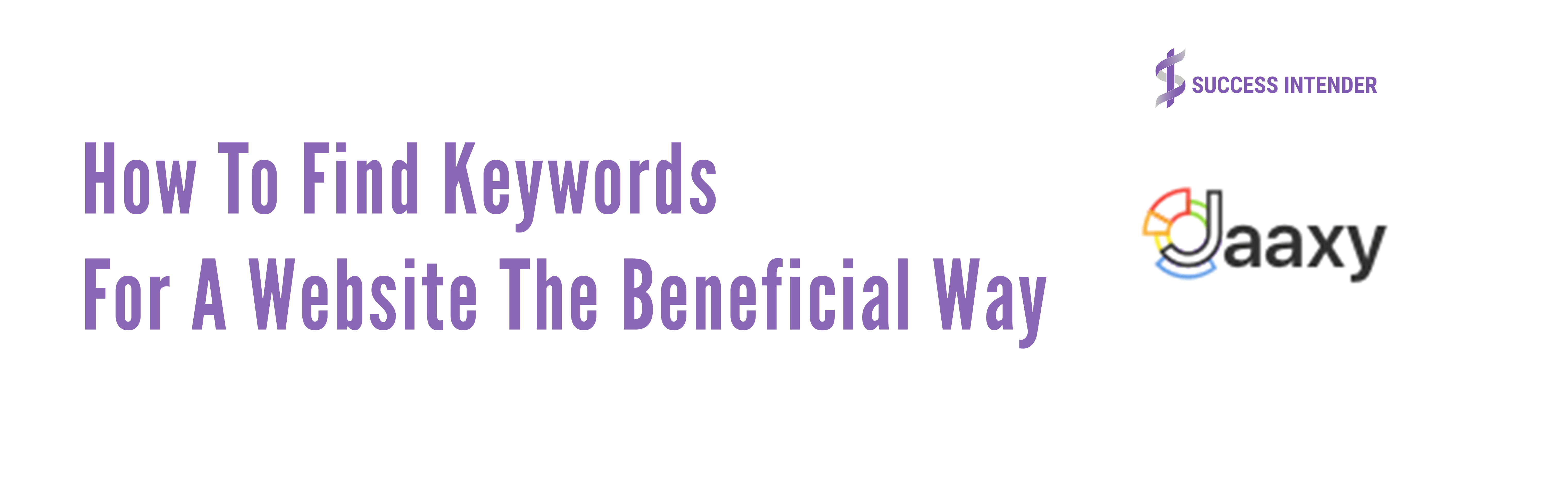 How To Find Keywords For A Website The Beneficial Way